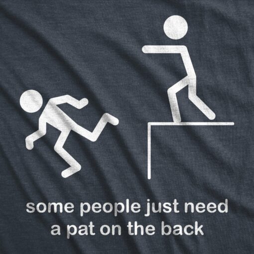 Some People Need A Pat On The Back Men’s Tshirt