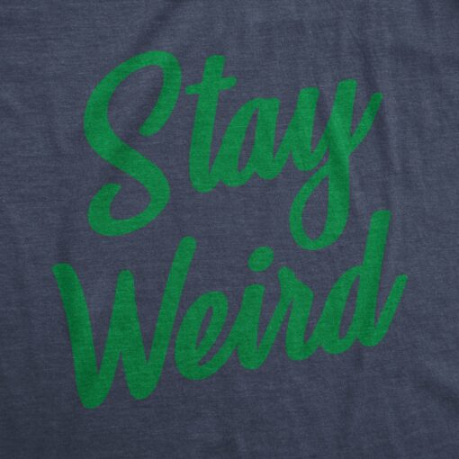 Stay Weird Men’s Tshirt