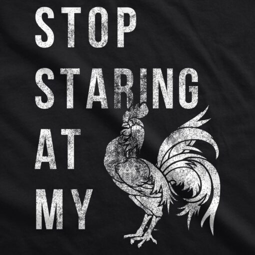 Stop Staring At My Cock Men’s Tshirt