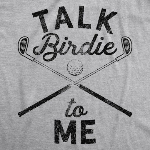 Talk Birdie To Me Men’s Tshirt