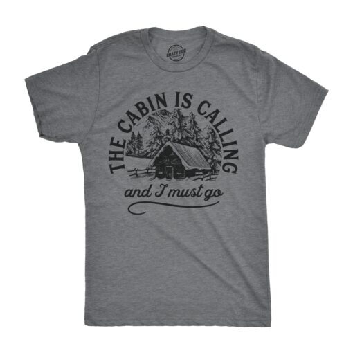 The Cabin Is Calling Men’s Tshirt