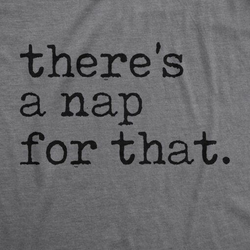 There’s A Nap For That Men’s Tshirt