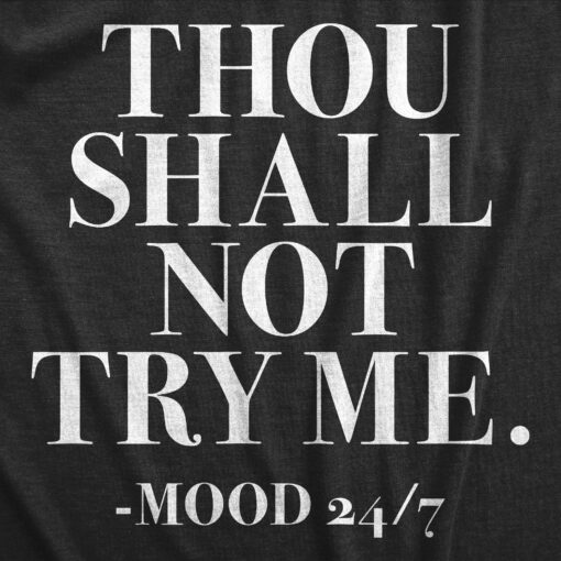 Thou Shall Not Try Me Men’s Tshirt