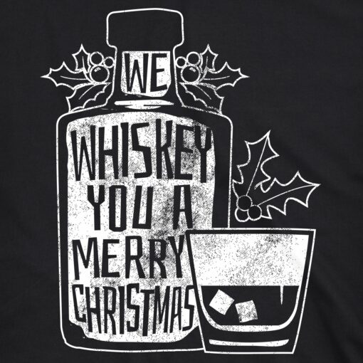 We Whiskey You A Merry Christmas Men’s Tshirt