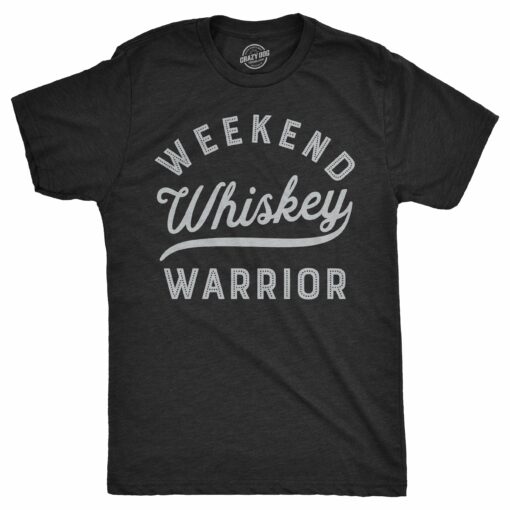 Weekend Warrior Whiskey Men’s Tshirt