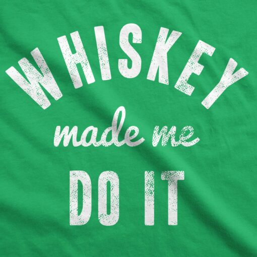 Whiskey Made Me Do It Men’s Tshirt