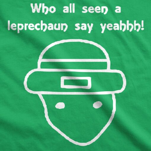 Who All Seen A Leprechaun Men’s Tshirt