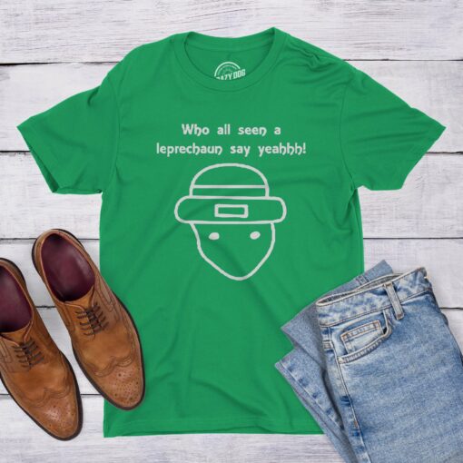 Who All Seen A Leprechaun Men’s Tshirt