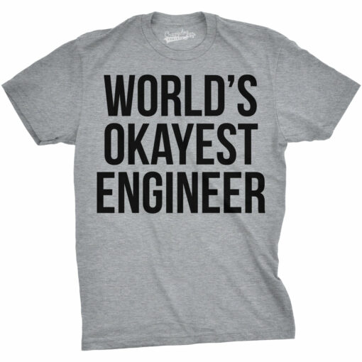 World’s Okayest Engineer Men’s Tshirt