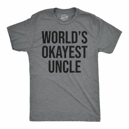 World’s Okayest Uncle Men’s Tshirt