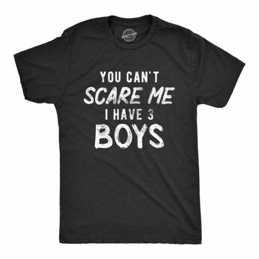 You Can’t Scare Me I Have A Daughter Men’s Tshirt