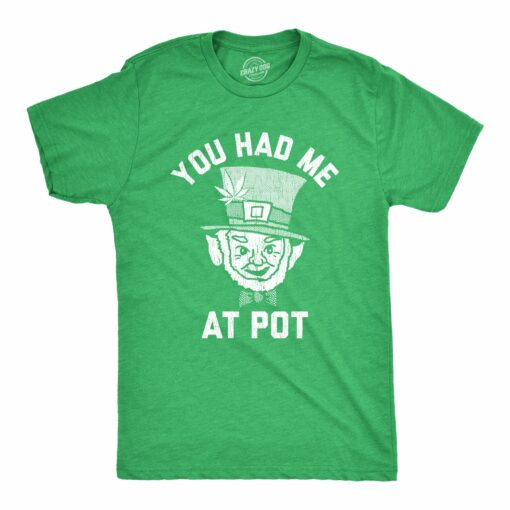 You Had Me At Pot Men’s Tshirt