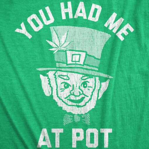 You Had Me At Pot Men’s Tshirt