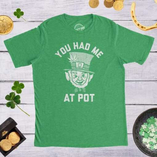 You Had Me At Pot Men’s Tshirt