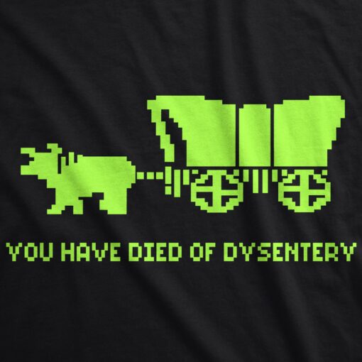 You Have Died Of Dysentery Men’s Tshirt