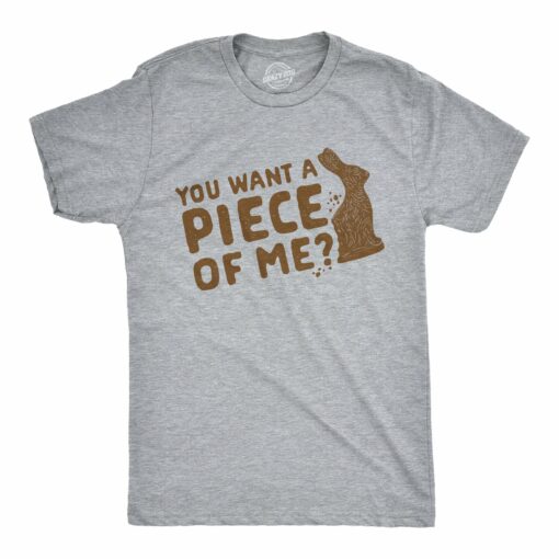 You Want A Piece Of Me Men’s Tshirt
