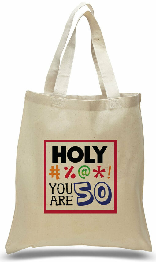 Holy #%@! You Are 50 Birthday Tote