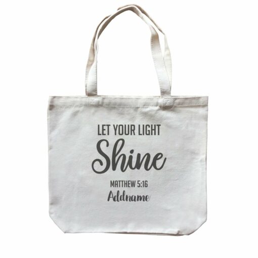 Christian Series Let Your Light Shine Matthew 5.16 Addname Canvas Bag