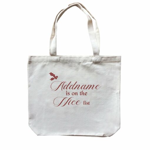 Christmas Addname Is On The Nice List Canvas Bag