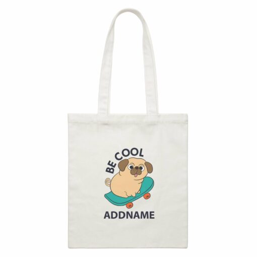 Cool Cute Animals Pug Be Cool Addname White Canvas Bag