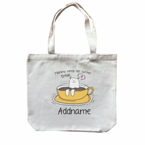 Cute Animals And Friends Series Mommy Needs Her Coffee Break Bear Addname Canvas Bag