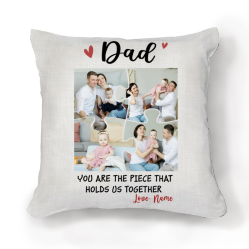 Dad Puzzle Piece Picture Pillow, Father’s Day Custom Photo Pillow, Dad You Are The Piece That Holds Us Together – Best Personalized Gifts For Everyone