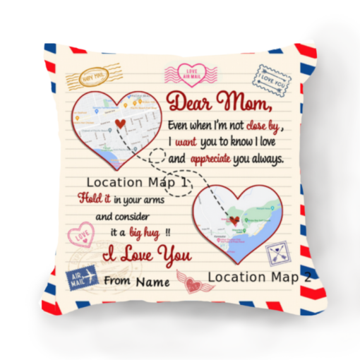 Dear Mom Long Distance Map Pillow Custom, Gifts For Mothers From Daughter, Mom Moving Away Gift – Best Personalized Gifts For Everyone