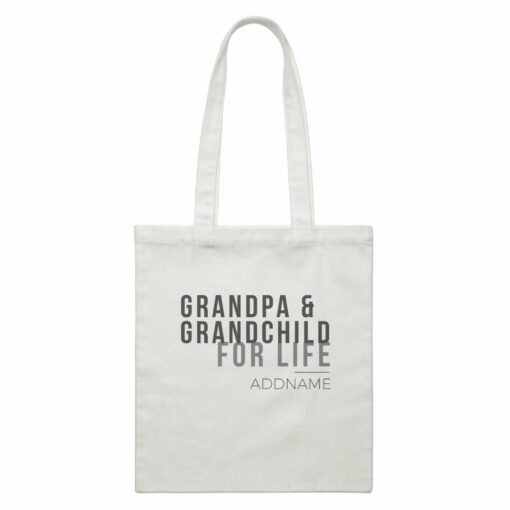 Family For Life Grandpa & Grandchild For Life Addname White Canvas Bag