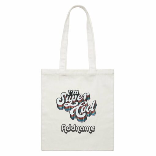 Girl Power Quotes I’m Supercool Rainbow Typography Retro With Addnames White Canvas Bag