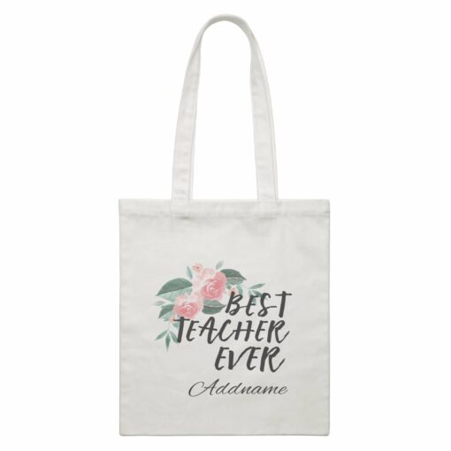 Great Teachers Watercolour Flowers Best Teacher Ever Addname White Canvas Bag