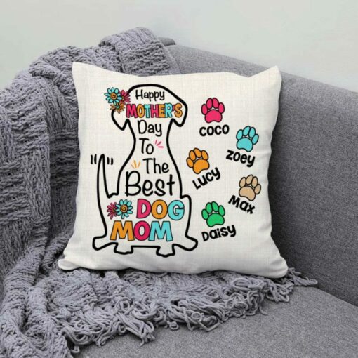 Happy Mothers Day To The Best Dog Mom Pillow, Dog Mom Mother’s Day Gifts, Dog Mom Pillow With Dogs Names – Best Personalized Gifts For Everyone