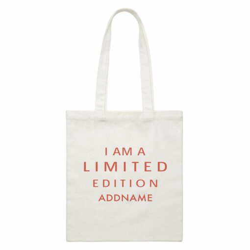 Inspiration Quotes I Am A Limited Edition Addname White Canvas Bag