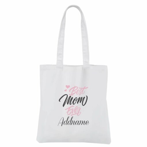 [MOTHER’S DAY 2021] Best Mom Ever White Canvas Bag