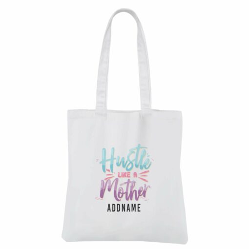 Mother’s Day – Hustle like a Mother White Canvas Bag