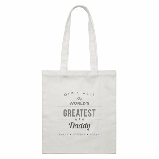 Officially Worlds Greatest Family Daddy Add Text White Canvas Bag