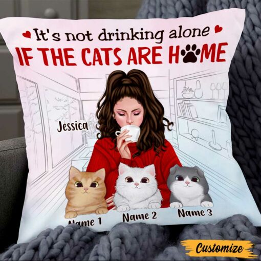 Personalized Cat Mom Not Drinking Alone Pillow