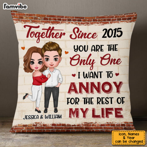 Personalized Couple Annoy For The Rest Of My Life Pillow