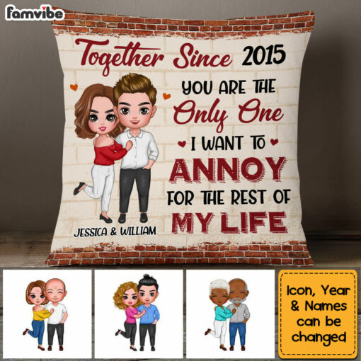 Personalized Couple Annoy For The Rest Of My Life Pillow