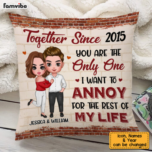 Personalized Couple Annoy For The Rest Of My Life Pillow