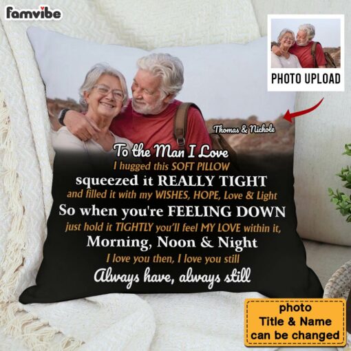 Personalized Couple Gift To The Man I Love Upload Photo Pillow