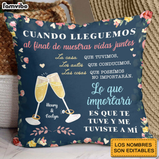 Personalized Couple Spanish Cuando Lleguemos Al Final De Nuestras Vidas Juntos Pillow