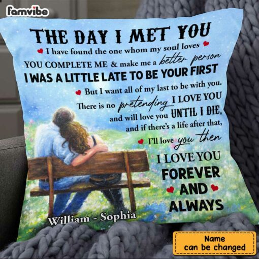 Personalized Couple The Day I Met You Love Garden Pillow