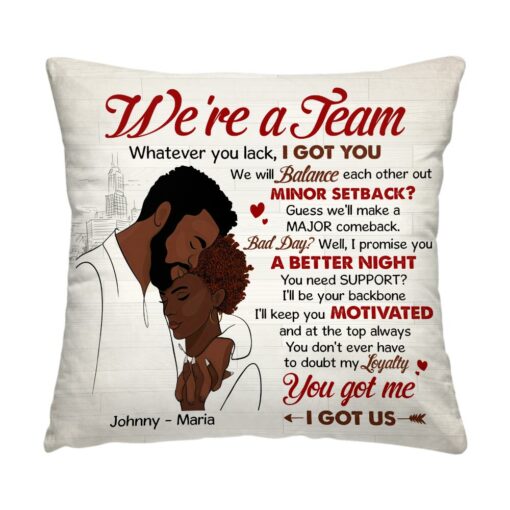 Personalized Couple We’re A Team You Got Me I Got Us Pillow