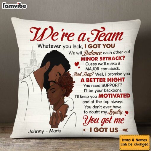 Personalized Couple We’re A Team You Got Me I Got Us Pillow