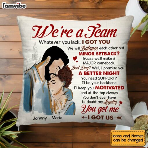 Personalized Couple We’re A Team You Got Me I Got Us Pillow