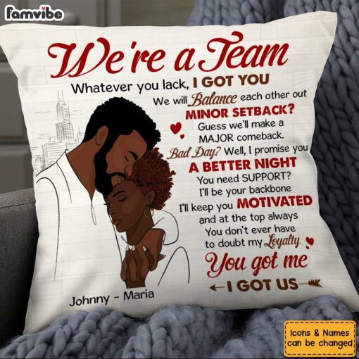 Personalized Couple We’re A Team You Got Me I Got Us Pillow