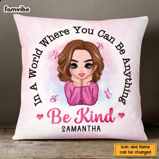 Personalized Daughter In a World Where You Can be Anything Be Kind Pillow