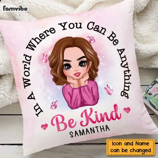 Personalized Daughter In a World Where You Can be Anything Be Kind Pillow