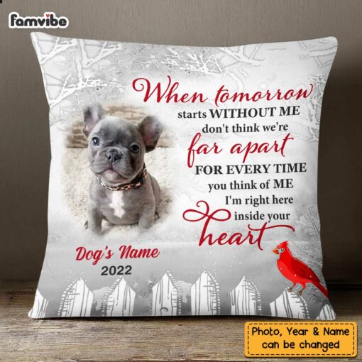 Personalized Dog Memo Photo When Tomorrow Starts Without Me Pillow