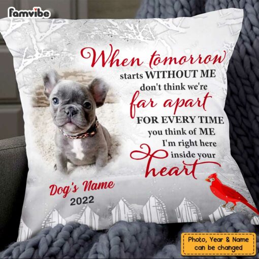 Personalized Dog Memo Photo When Tomorrow Starts Without Me Pillow